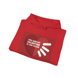 Valentine Heart Hoodie - "You Are My Valentine & I Am Yours" Romantic Pullover
