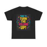 Turn the Volume Up! Graphic Tee
