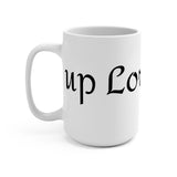 Mug 15oz Fill my cup Lord quote