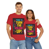 Turn the Volume Up! Graphic Tee