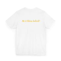 Inspirational Faith T-Shirt: He Is Risen Indeed, Christian Apparel, Easter Gift, Religious Tee, Unisex Graphic Shirt
