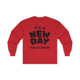 "It's A New Day - Rise N' Shine" Long Sleeve Tee