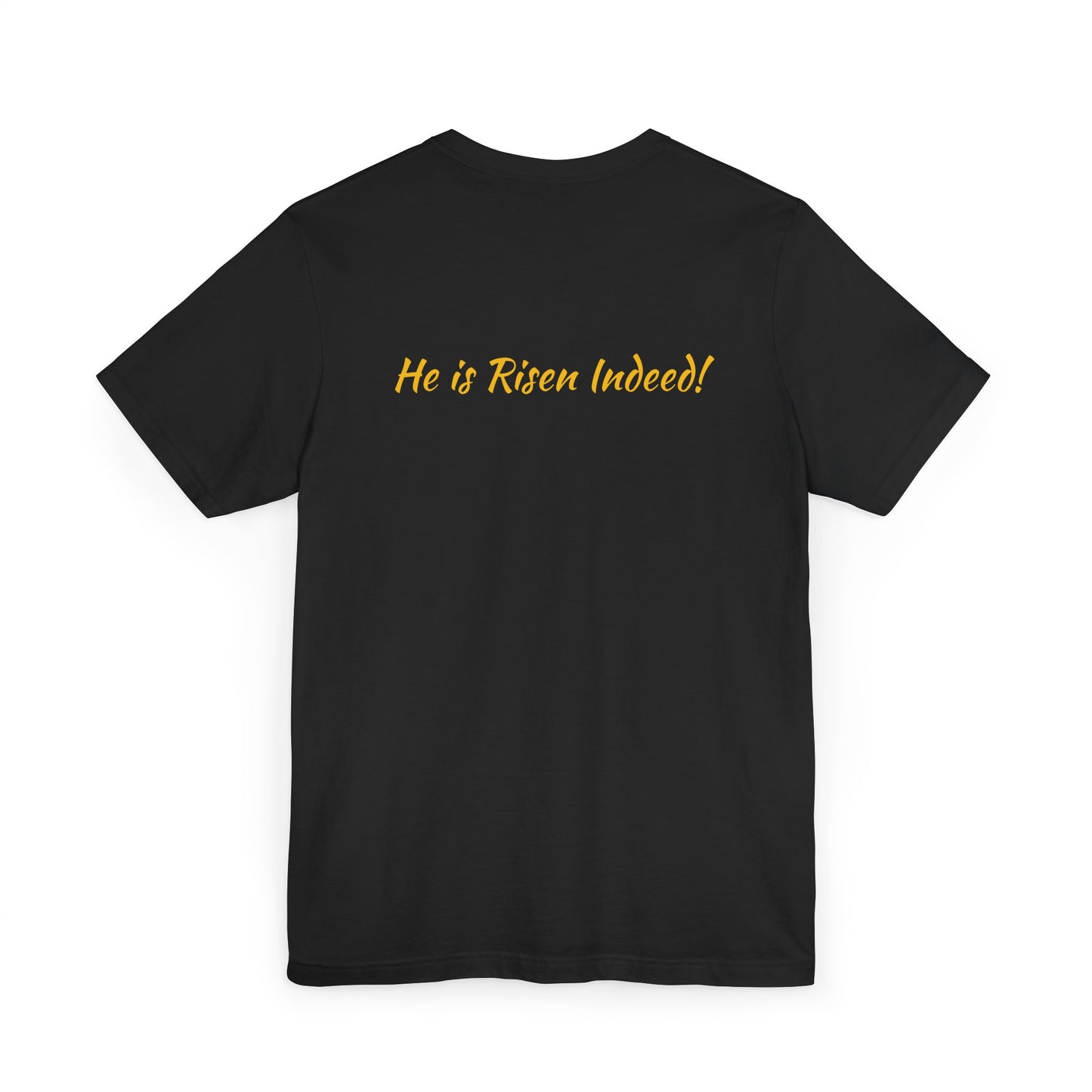 Inspirational Faith T-Shirt: He Is Risen Indeed, Christian Apparel, Easter Gift, Religious Tee, Unisex Graphic Shirt
