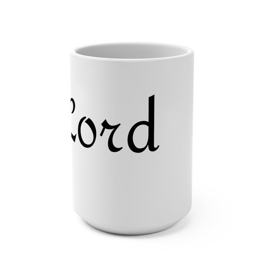 Mug 15oz Fill my cup Lord quote