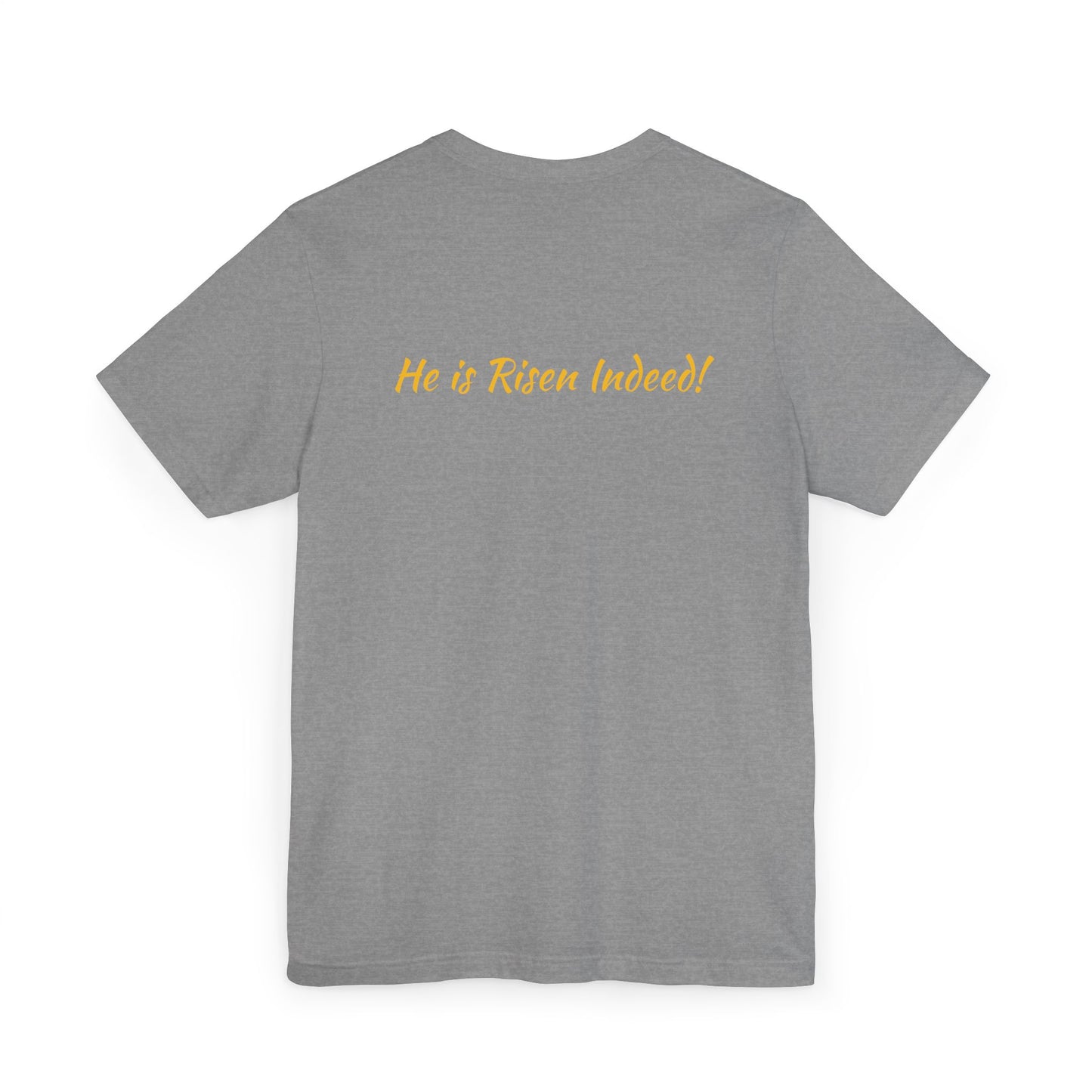 Inspirational Faith T-Shirt: He Is Risen Indeed, Christian Apparel, Easter Gift, Religious Tee, Unisex Graphic Shirt